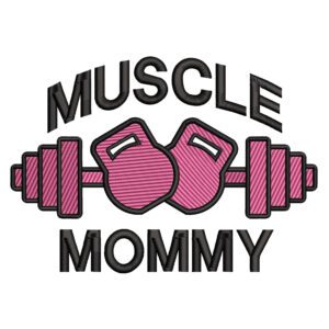 Muscle Mommy Embroidery Design File -  Gym Inspired Embroidery Design