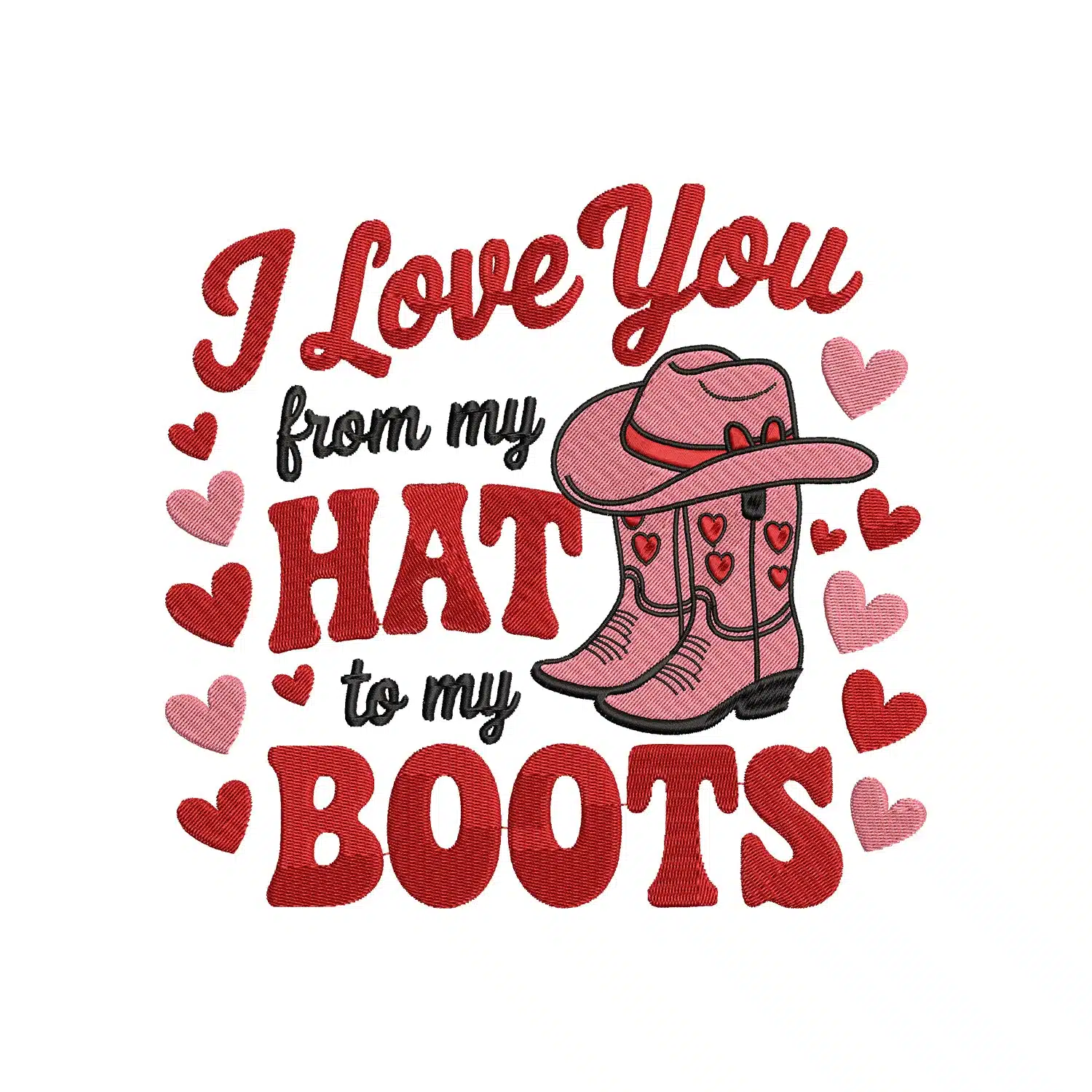 I Love You Hat to Boots Embroidery Design