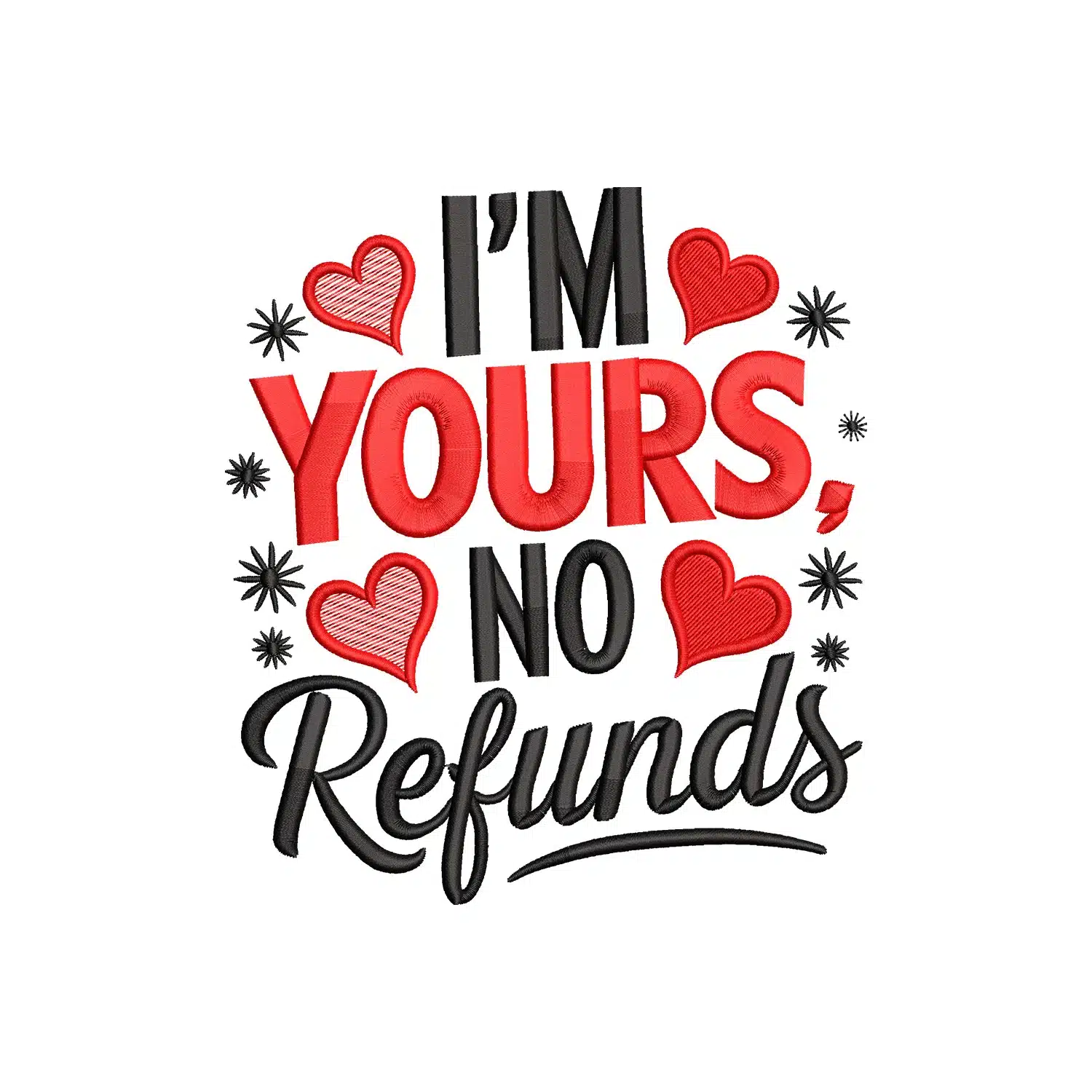 Im yours No Refunds Embroidery Design Im yours No Refunds Embroidery Design