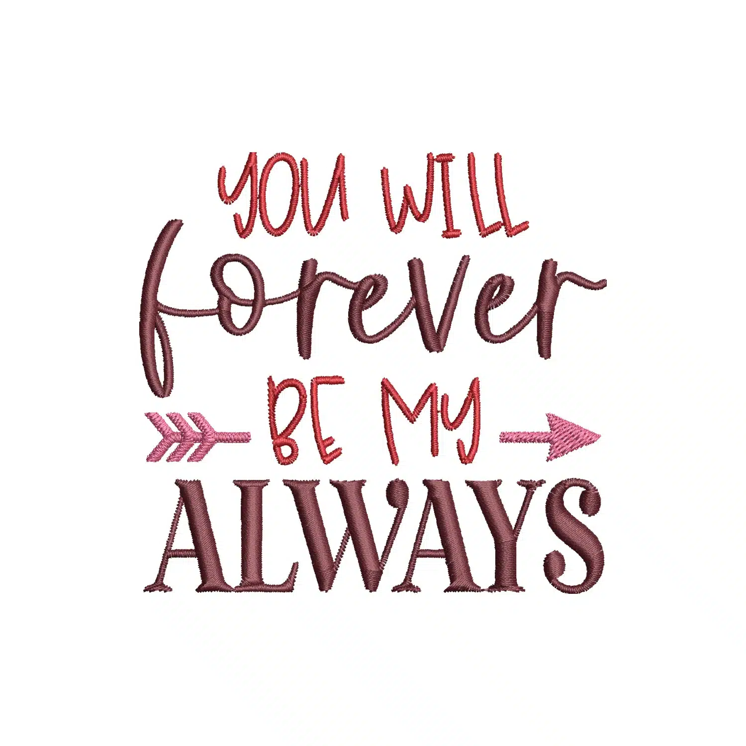 Forever Be my Always Embroidery Design Forever Be my Always Embroidery Design