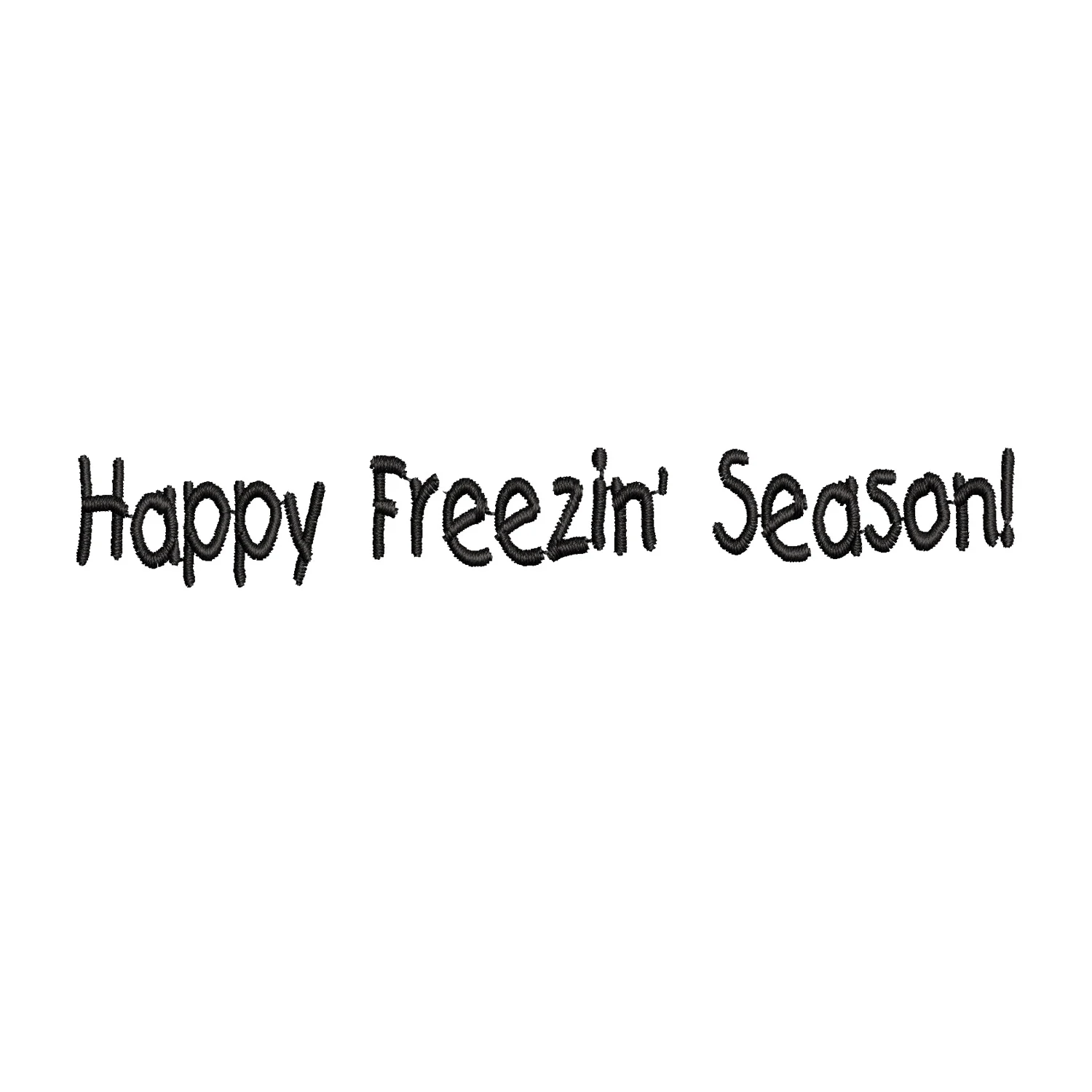 Happy freezin season Embroidery Design