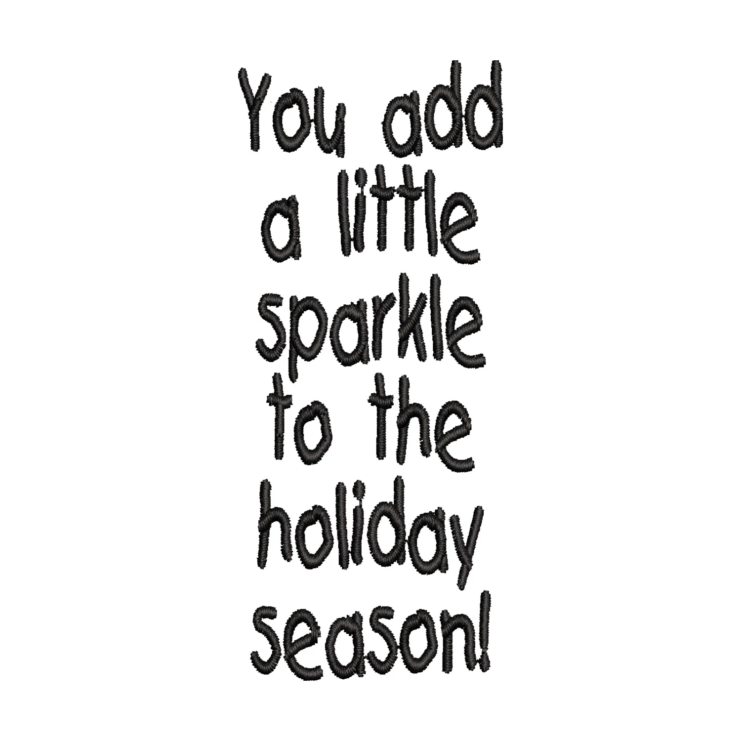 You Add a Little Sparkle to the Holiday Season Embroidery Design